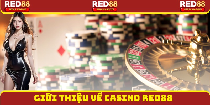 Giới thiệu về Casino Red88