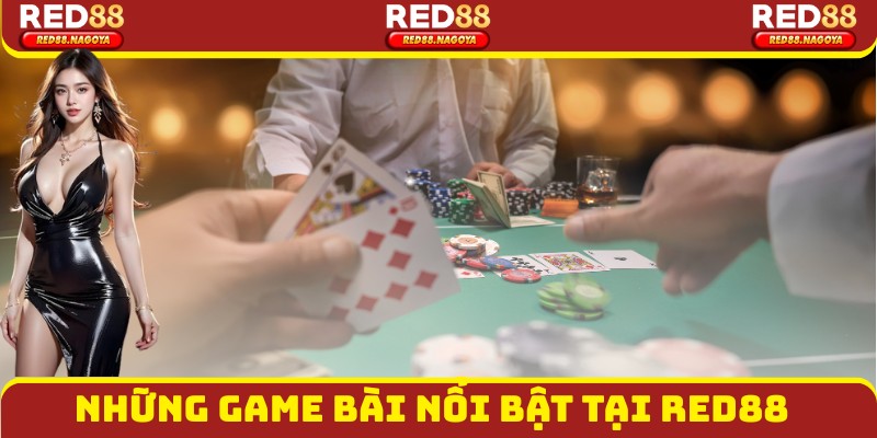 Những game bài nổi bật tại Red88