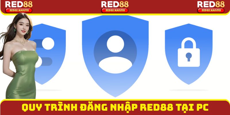 Quy trình đăng nhập Red88 tại PC